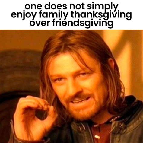 Friendsgiving Memes 2023 - Fun For Thanksgiving With Friends