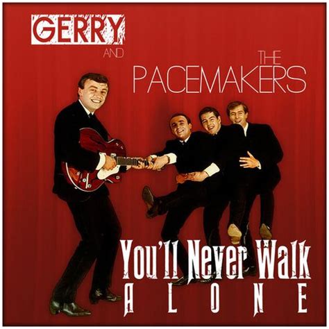 Gerry & The Pacemakers - You'll Never Walk alone von Gerry : Napster