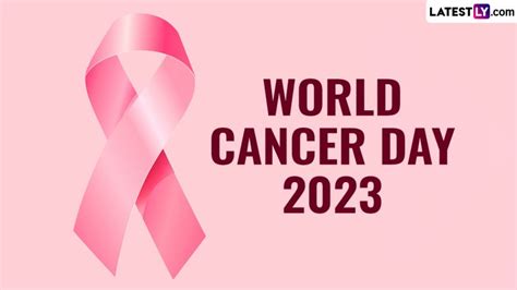 When Is World Cancer Day 2023? From Theme and History to Significance ...