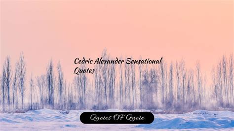 Cedric Alexander Sensational Quotes | Status Free Download