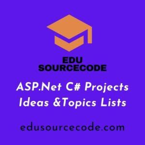 ASP.Net C# Projects Ideas & Topics Lists | Edu Source code