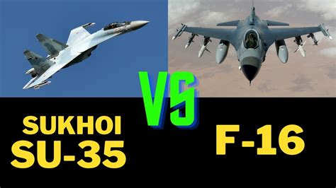 Sukhoi su-35 vs F-16 fighting falcon comparison video - YouTube