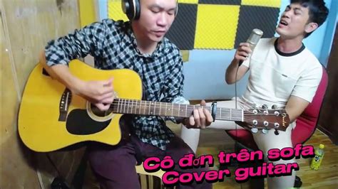 Cô đơn trên sofa cover guitar - YouTube