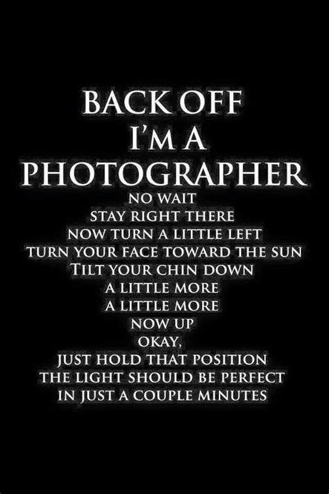 Funny Photography Quotes, Part 2 | The Irreverent Photog Blog