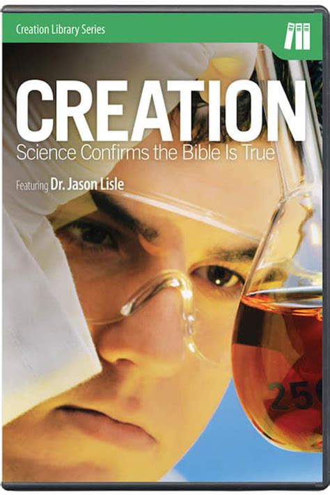 Creation: Science Confirms the Bible is True (2008) - Posters — The ...