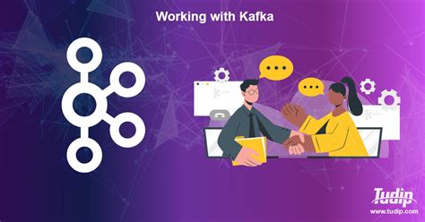 Blog: Working with Kafka | Tudip