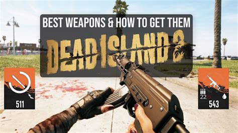 Dead Island 2 Best Weapons In The Game & Where To Find Them (Dead ...