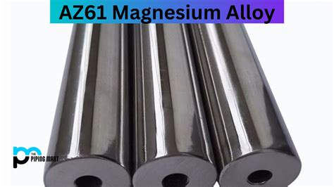 Properties of AZ61 Magnesium Alloy