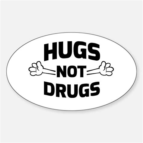 Hugs Not Drugs Bumper Stickers | Car Stickers, Decals, & More