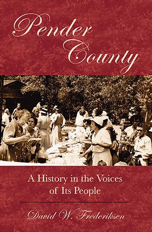 Pender County: A History in the Voices of Its People by David W ...