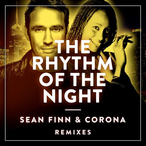 The Rhythm of the Night (Remixes) - EP” álbum de Sean Finn & Corona en ...