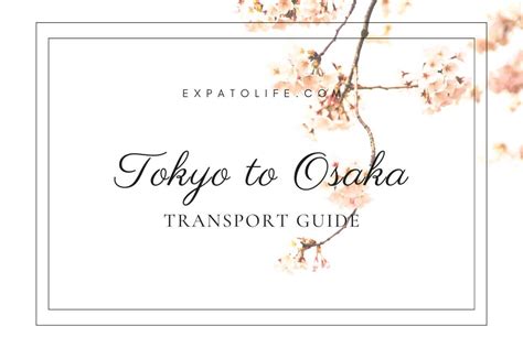 Tokyo to Osaka Japan: Timetable & Ticket Prices | Expatolife