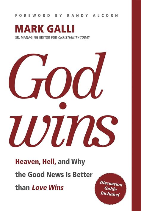 God Wins: Heaven, Hell, and Why the Good News Is Better than Love Wins ...