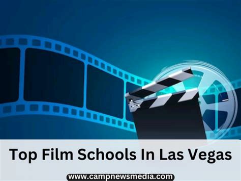 4 Top Film Schools In Las Vegas 2023 - CampNews Media