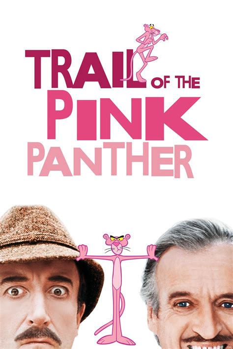 Trail of the Pink Panther (1982) - Posters — The Movie Database (TMDB)