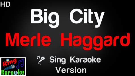 🎤 Merle Haggard - Big City Karaoke Version - King Of Karaoke Chords ...