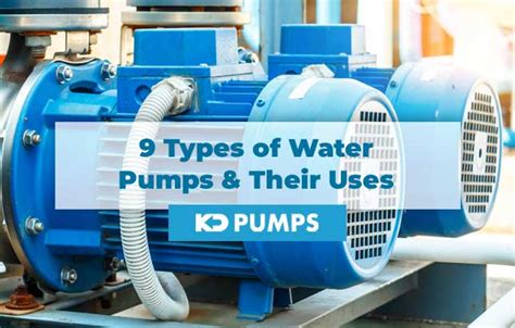 9 Types of Water Pumps & Their Uses