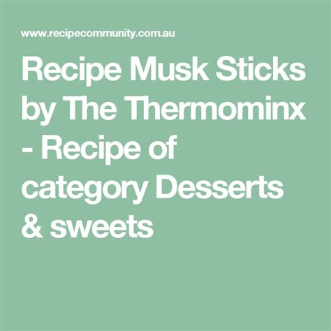 Recipe Musk Sticks by The Thermominx - Recipe of category Desserts ...