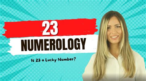 23 NUMEROLOGY - Is 23 a Lucky Number? - YouTube