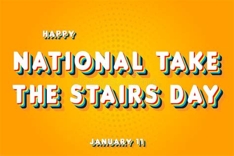 Happy National Take the Stairs Day, January 11. Calendar of January ...