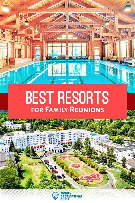 15 Best Family Reunion Resorts, Places, & Venues - Everyone Will Love ...