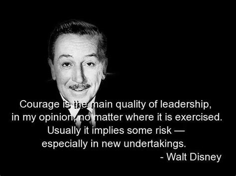 Disney and Courage quote - Transform Leaders