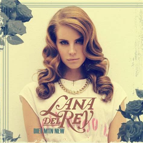 Lana Del Rey Diet Mountain Dew