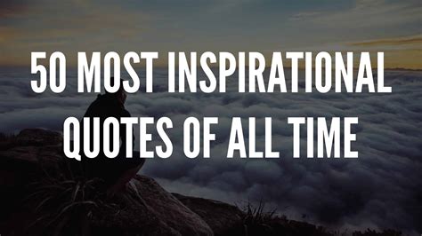 50 Most Inspirational Quotes Of All Time