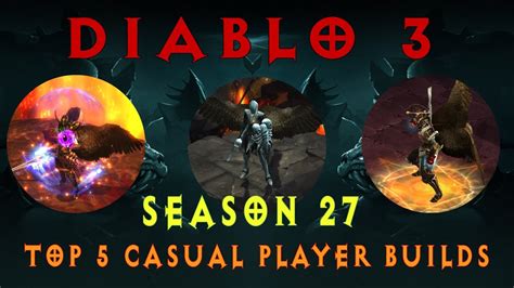 Diablo 3 Season 27 - Top 5 Casual Builds - YouTube