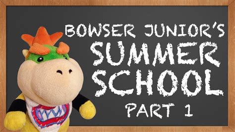 SML Movie: Bowser Junior's Summer School [REUPLOADED] - YouTube