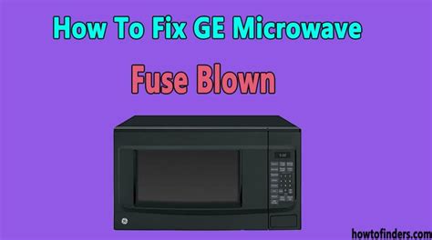 How To Fix GE Microwave Fuse Blown - How To Finders