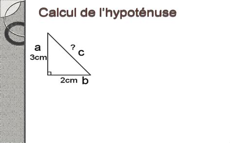 Comment calculer l'hypoténuse d'un triangle rectangle