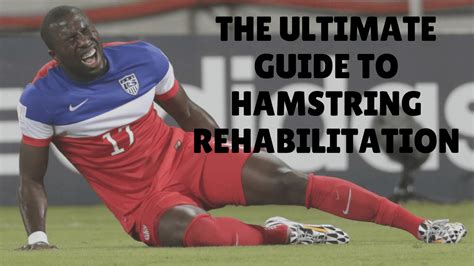 The Ultimate Guide to Hamstring Strain Rehabilitation - The Barbell Physio