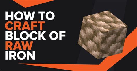 How To Make Block Of Raw Iron In Minecraft