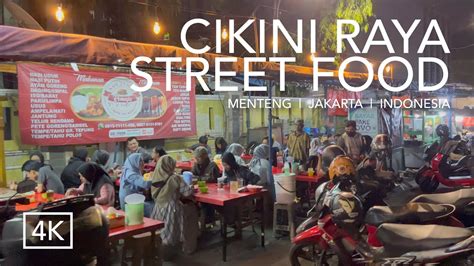 JAJANAN MALAM CIKINI RAYA MENGGODA ︎ MENTENG JALAN MALAM ︎ STREET FOOD ...