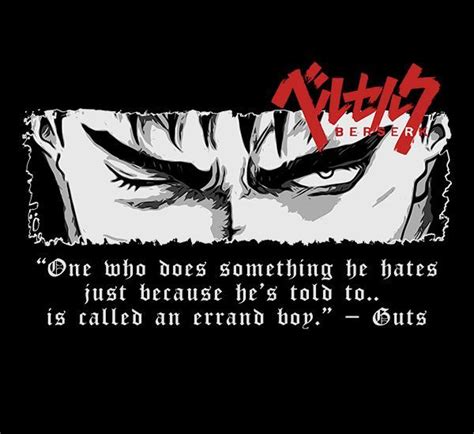 Berserk Guts Quotes by vectorizedart | Berserk quotes, Guts quotes, Berserk