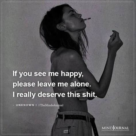 If You See Me Happy, Please Leave Me Alone in 2020 | Serenity quotes ...