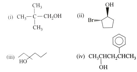 Draw the structure of the following compouds: (i) Neopentyl alcohol