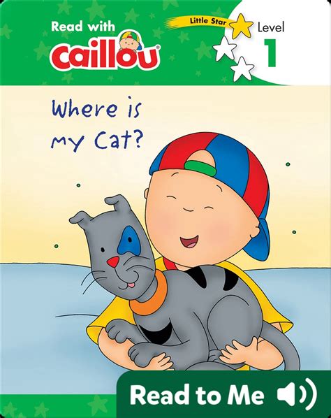 Caillou: Where is my Cat? Book by Rebecca Klevberg Moeller | Epic