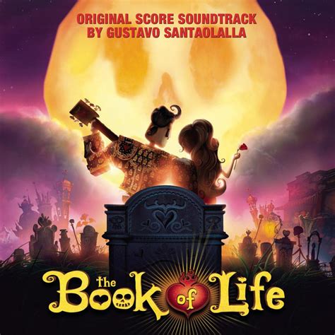 The Book of Life (Original Score Soundtrack) | The Book of Life Wiki ...