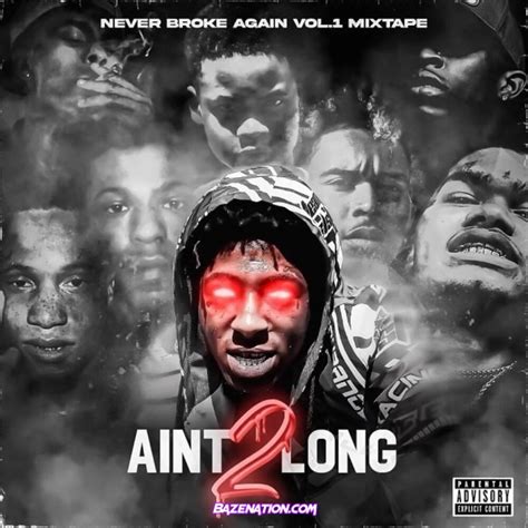 DOWNLOAD MIXTAPE: NBA Youngboy – Never Broke Again Vol. 1 (Ain’t 2 Long ...