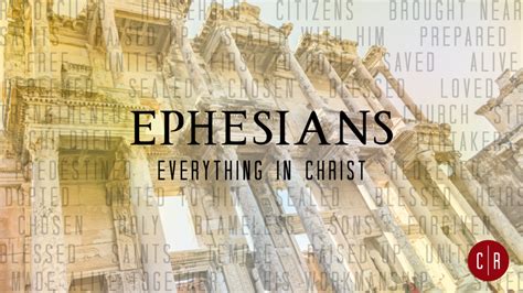 Ephesians - Everything in Christ - Crossroads Church