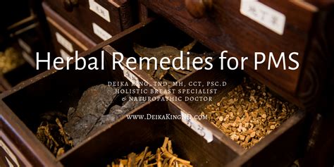 Herbal Remedies for PMS - Deika King, Doctor of Traditional Naturopathy