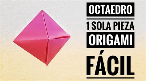 Cómo hacer un OCTAEDRO | 8 Lados | Origami FÁCIL | 1 SOLA PIEZA - YouTube