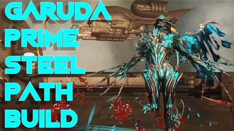 Warframe- Garuda Prime STEEL PATH Build 2022 [3-4 forma] BLOODY ...