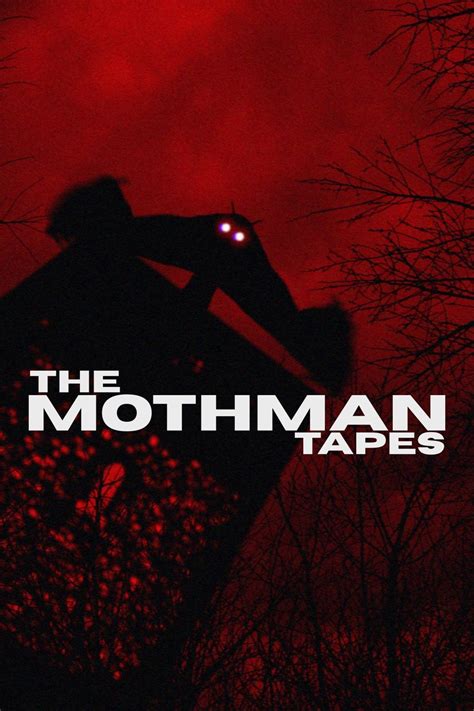 The Mothman Tapes - Rotten Tomatoes