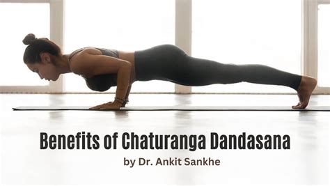 Benefits of Chaturanga Dandasana and How to Do it By Dr. Ankit Sankhe ...