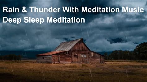 🎧 Rain & Thunder With Meditation Music- Relaxation & Deep Sleep - YouTube