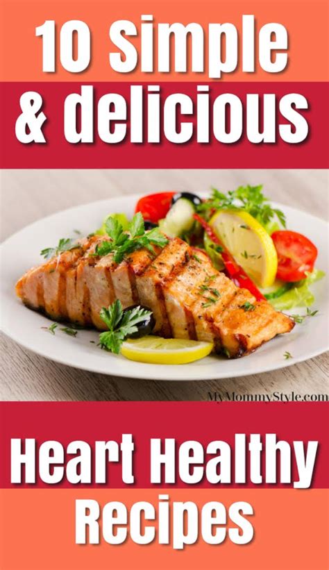 10 Simple and Delicious Heart Healthy Recipes - My Mommy Style