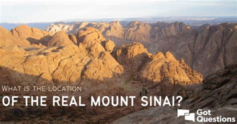 What is the location of the real Mount Sinai? | GotQuestions.org